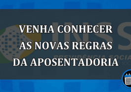 venha conhecer as novas regras da aposentadoria