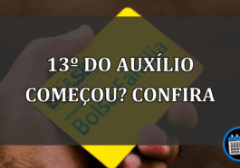 13º do auxílio começou? confira