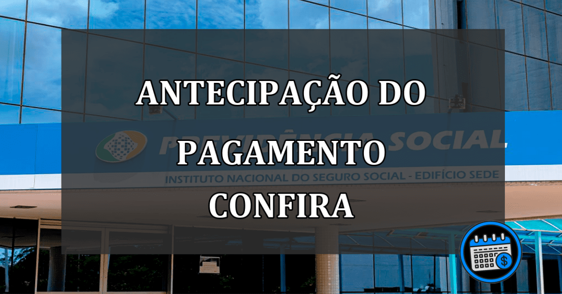 ANTECIPAÇÃO DO PAGAMENTO CONFIRA