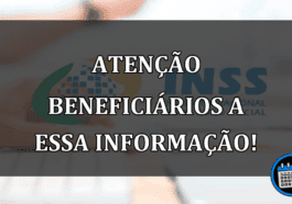 ATENÇÃO BENEFICIÁRIOS A ESSA INFORMAÇÃO!