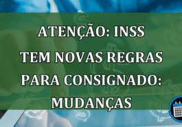 Mudanças do consignado: INSS cria novas regras