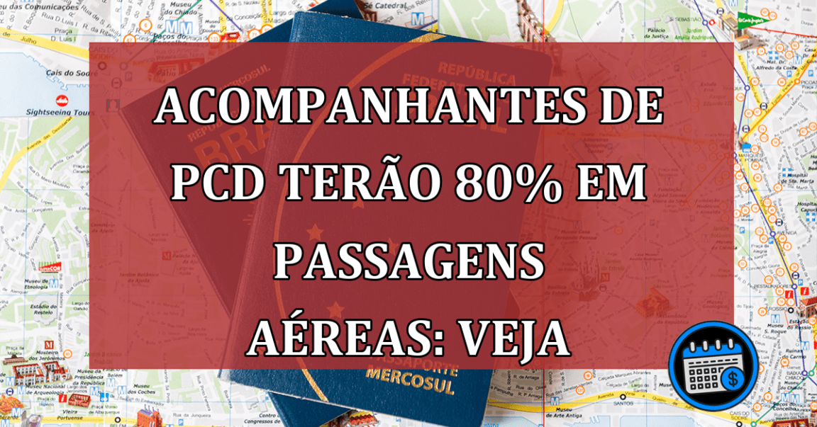 Passagem mais barata para acompanhantes de PCD