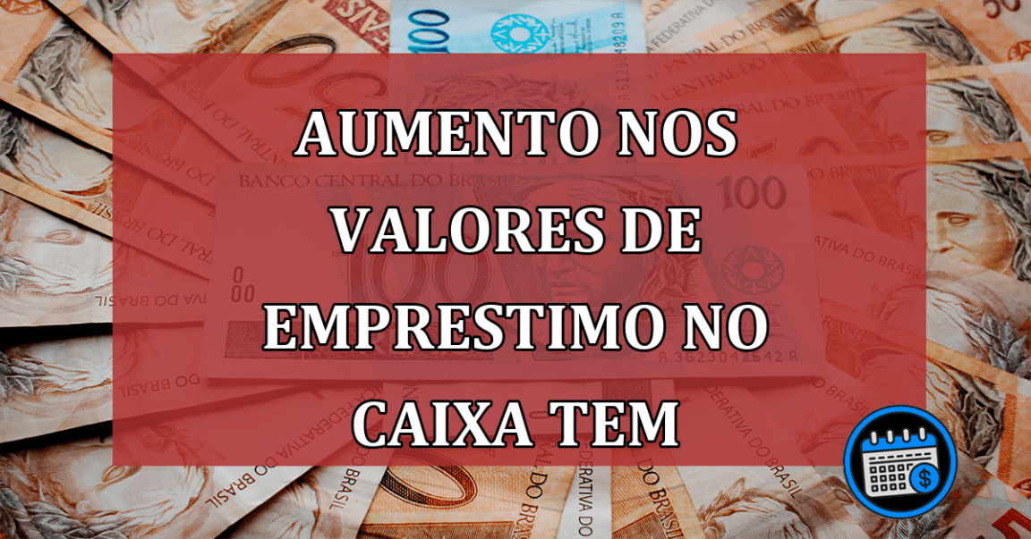 Aumento-nos-Valores-de-Emprestimo-no-Caixa-tem