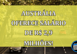 Austrália oferece salário de R$ 2,9 milhões! Teria coragem?