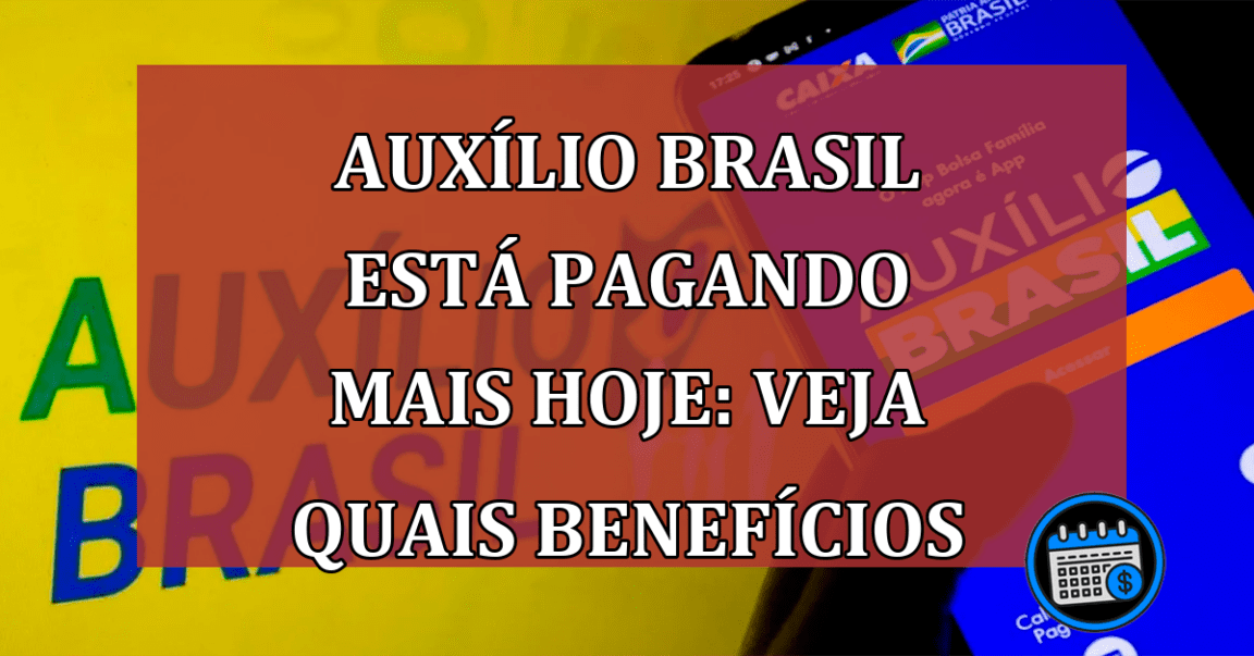 Pagamento do Auxílio Brasil a mais hoje