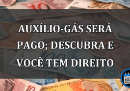 Auxílio-Gás será pago em fevereiro