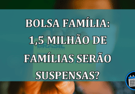 Mais de 1,5 de beneficiários serão cortados do Bolsa Família. Como saber quem será?