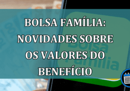 Bolsa Familia: Novidades sobre os valores do beneficio