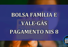 Bolsa Familia e Vale-gas pagamento NIS 8