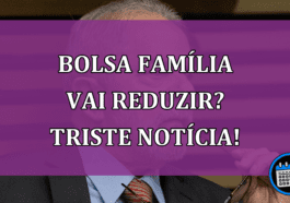 Bolsa Família vai reduzir? Triste notícia!