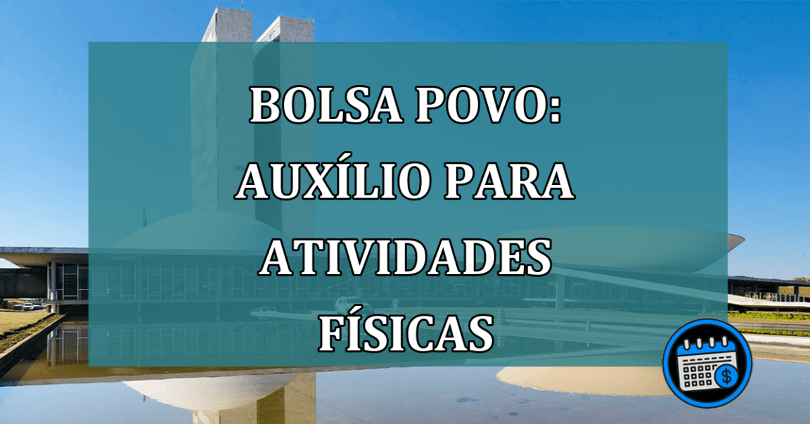 Bolsa Povo: auxilio para atividades fisicas