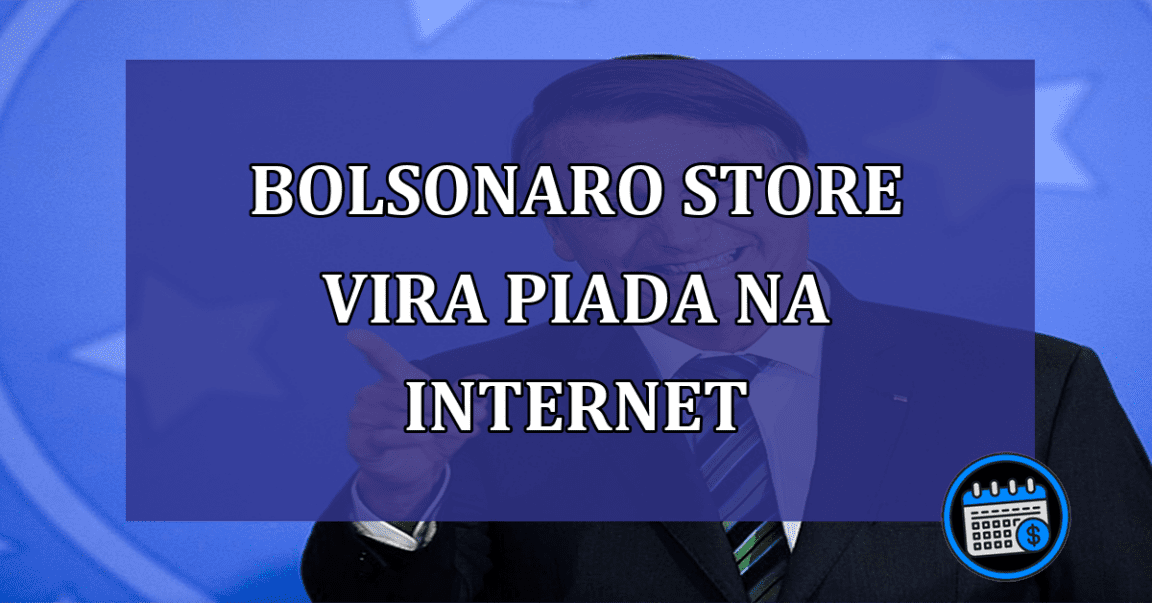 Bolsonaro Store vira piada na internet