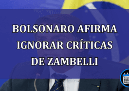 Bolsonaro afirma ignorar criticas de Zambelli