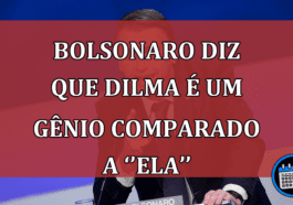 Bolsonaro diz que Dilma é um gênio comparado a ‘’ela’’