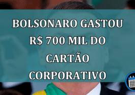 Bolsonaro gastou R$ 700 mil do cartao corporativo