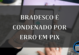 Erro no Pix condena Bradesco