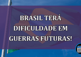 Brasil terá dificuldade em guerras futuras!