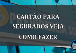 CARTÃO PARA SEGURADOS VEJA COMO FAZER