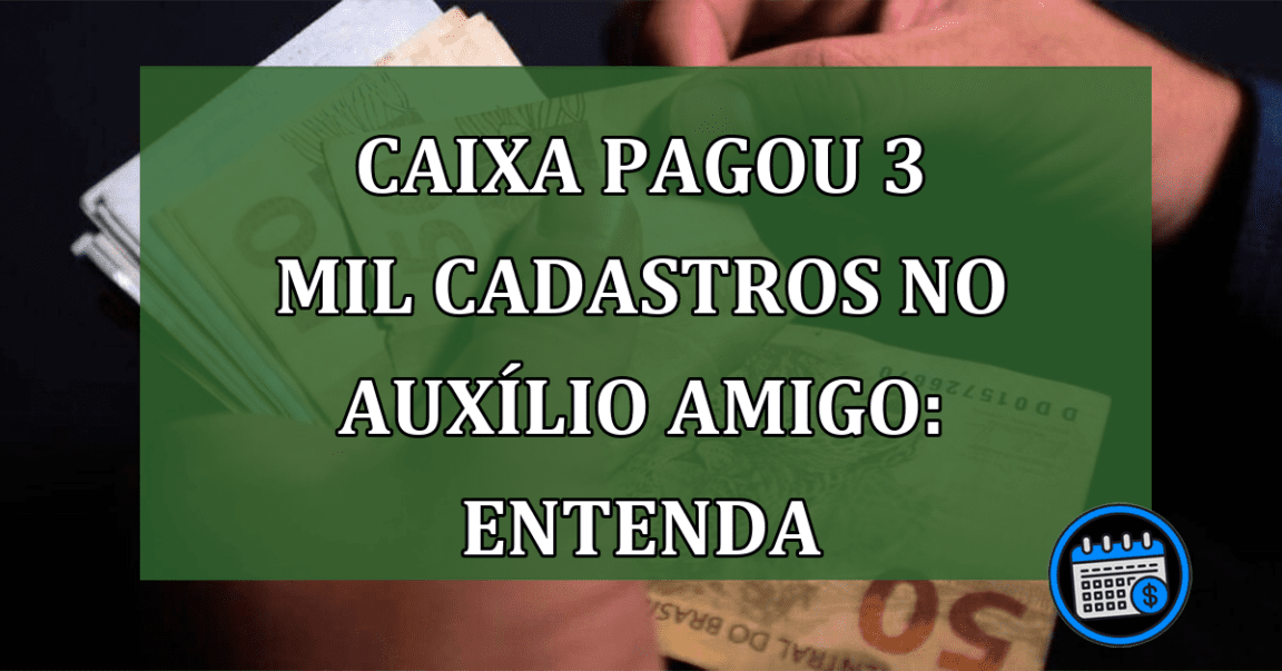 Saiba como funciona o Auxílio Amigo