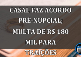 Acordo pré-nupcial de casal mineiro estabelece multa para caso de traição