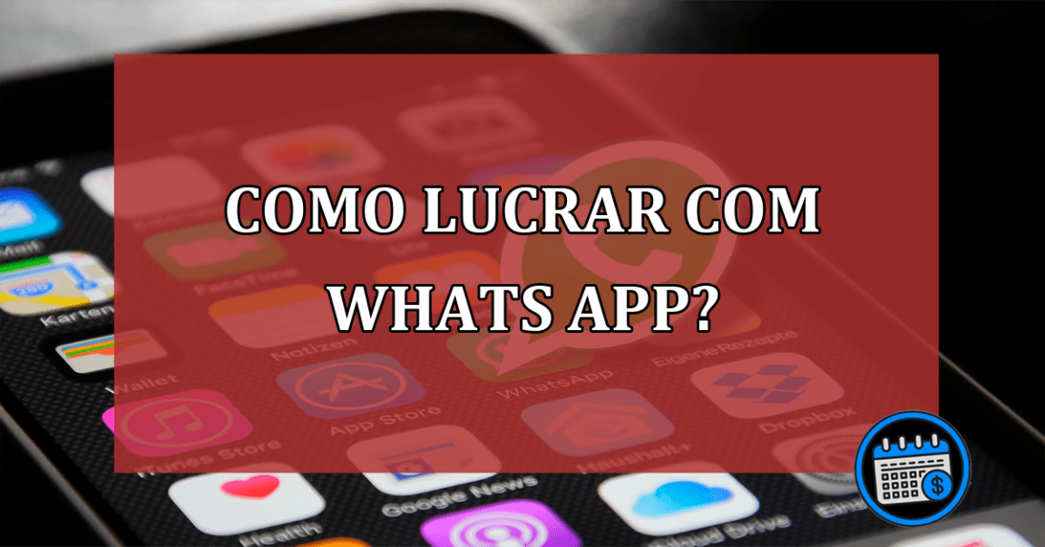 Como lucrar com Whats App?