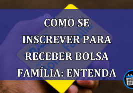 Veja como se cadastrar e receber o Bolsa Família