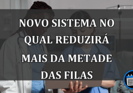 Confira O Novo Sistema No Qual Reduzirá Mais Da Metade Das FILAS Do SUS