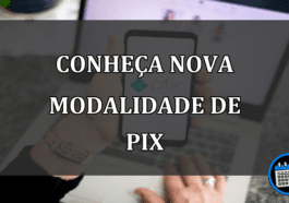 Governo anuncia novo Pix Crédito? entenda a nova modalidade