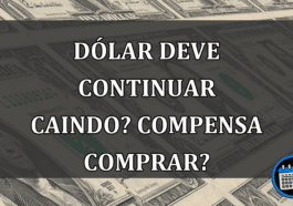 Dólar Deve Continuar Caindo? Compensa Comprar?