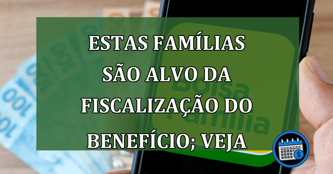 Famílias que podem ter benefício cancelado são estas: veja