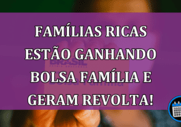 Famílias ricas estão ganhando Bolsa Família e geram revolta!