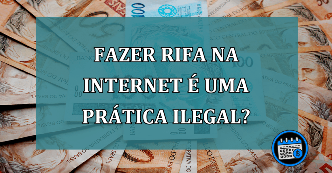 Fazer rifa na internet e uma pratica ilegal?