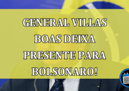 General Villas Boas deixa presente para Bolsonaro!