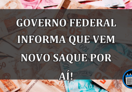 Governo Federal INFORMA Que Vem Novo Saque Por Aí.