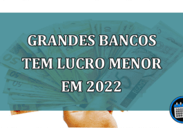 Grandes bancos tem lucro menor em 2022