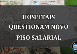 HOSPITAIS QUESTIONAM NOVO PISO SALARIAL