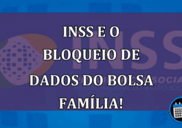 INSS bloqueia dados do bolsa família