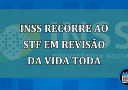 INSS recorre ao STF em revisao da vida toda