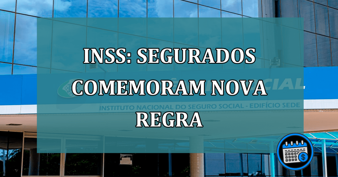 INSS: segurados comemoram nova regra