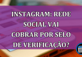 Instagram rede social vai cobrar por selo de verificacao?