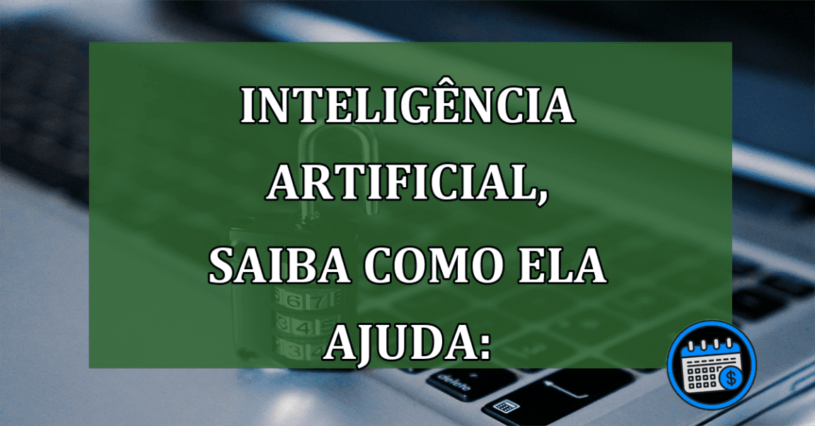 Como a Inteligencia Artifici8al ajuda cotidiano