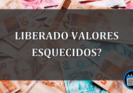 LIBERADO VALORES ESQUECIDOS?