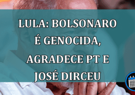 Lula: Bolsonaro e genocida, agradece PT e Jose Dirceu