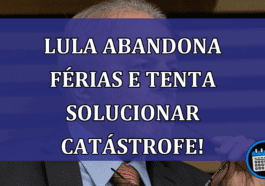 Lula abandona férias e tenta solucionar catástrofe!