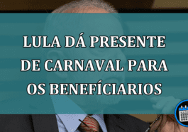 Lula dá presente de carnaval para os benefíciarios veja!