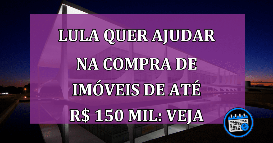 Governo volta com Minha Casa, Minha Vida