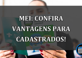 MEI: CONFIRA vantagens para CADASTRADOS!