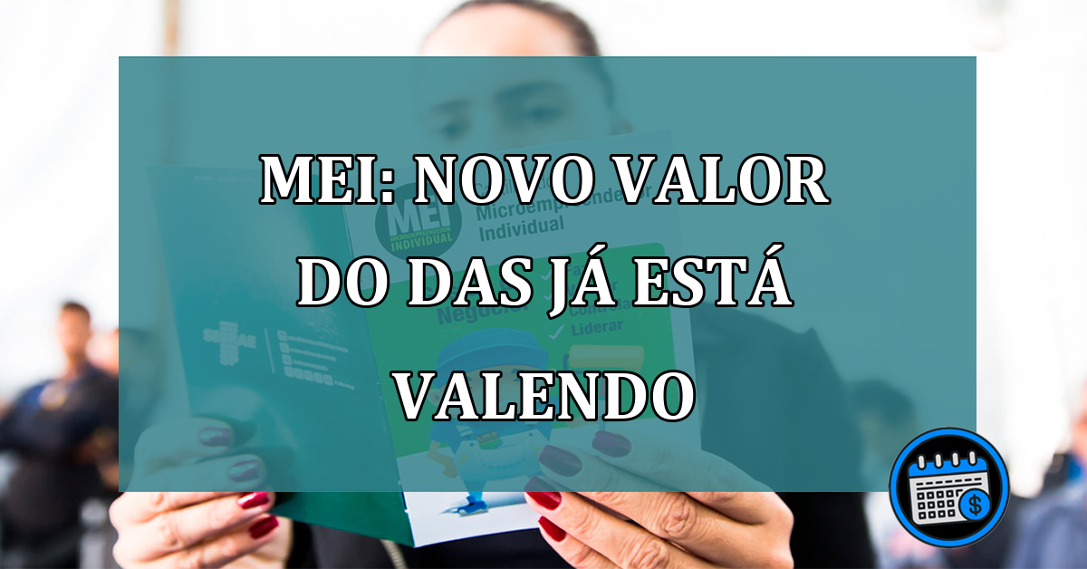 MEI: Novo valor do DAS ja está valendo