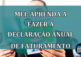 MEI: aprenda a fazer a Declaracao Anual de faturamento