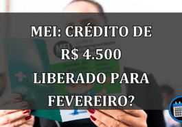 MEI: Crédito De R$ 4.500 Liberado Para Fevereiro?